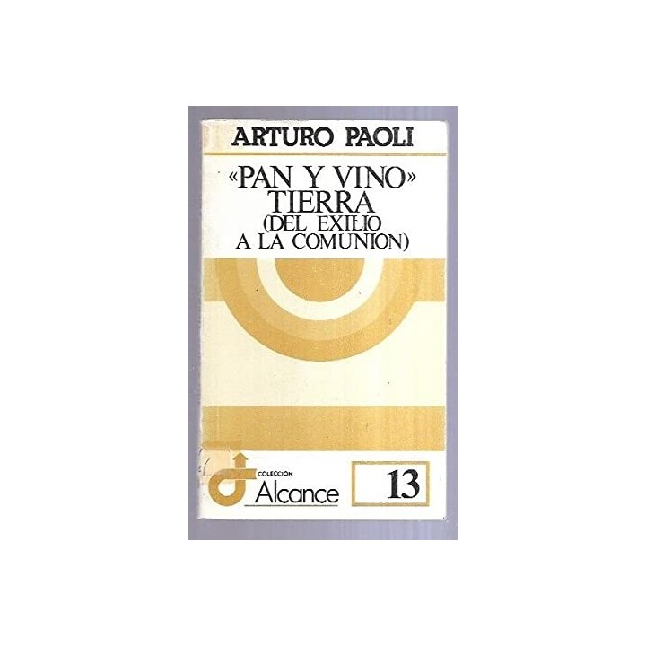 PAN Y VINO. TIERRA (DEL EXILIO A LA COMUNION)